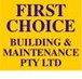First Choice Building  Maintenance Pty Ltd - Builder Find