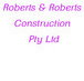 Roberts  Roberts Construction Pty Ltd - Builder Find